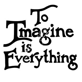 Mary Engelbreit | ME7681H - "To Imagine is Everything" - Rubber Art Stamp
