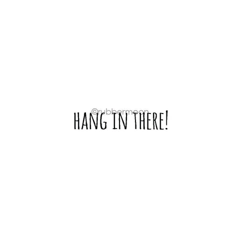 Maxi Moon | MM7510D - "Hang in There!" - Rubber Art Stamp