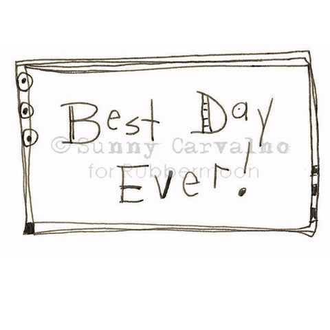 Sunny Carvalho | SC5230G - Best Day Ever! - Rubber Art Stamp