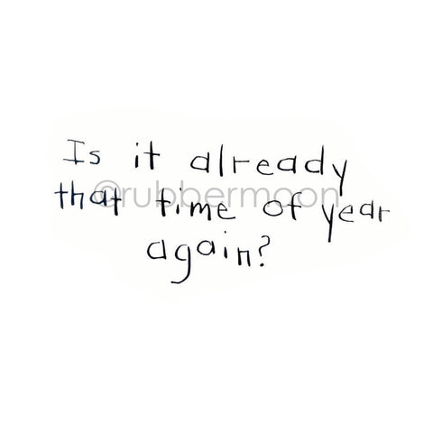 Sunny Carvalho | SC7231G - "That Time of Year Again" - Rubber Art Stamp