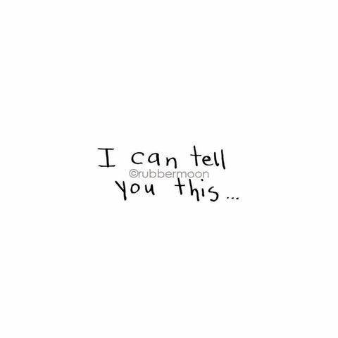 Sunny Carvalho | SC7770E - "I Can Tell You This" - Rubber Art Stamp