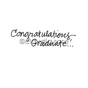 Claudia Rose | CR1139C - "Congratulations Graduate" - Rubber Art Stamp