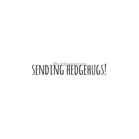 Maxi Moon | MM7506E - "Sending Hedgehugs" - Rubber Art Stamp