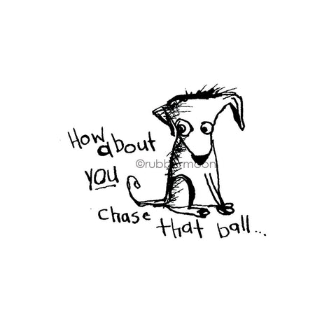 Sunny Carvalho | SC7484G - "How About You Chase that Ball?" - Rubber Art Stamp