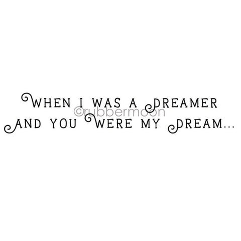 Kae Pea | KP7281H - "When I was a dreamer..." - Rubber Art Stamp