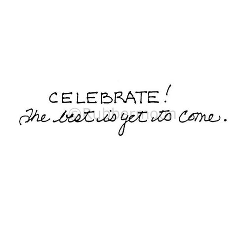 celebrate! the best is yet to come